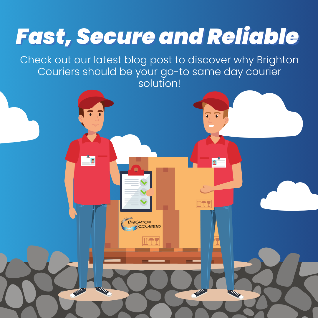 Fast, Secure and Reliable: Your Same Day Courier Solution with Brighton Couriers